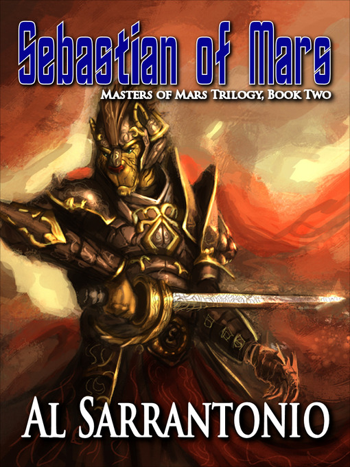 Title details for Sebastian of Mars by Al Sarrantonio - Available